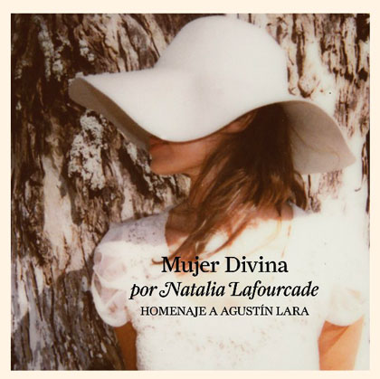 Descarga Mujer Divina - Natalia Lafourcade (Disco homenaje a Agustín Lara)